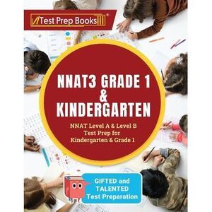 NNAT3 Grade 1 & Kindergarten: NNAT Level A & Level B Test Prep for Gifted and Ta